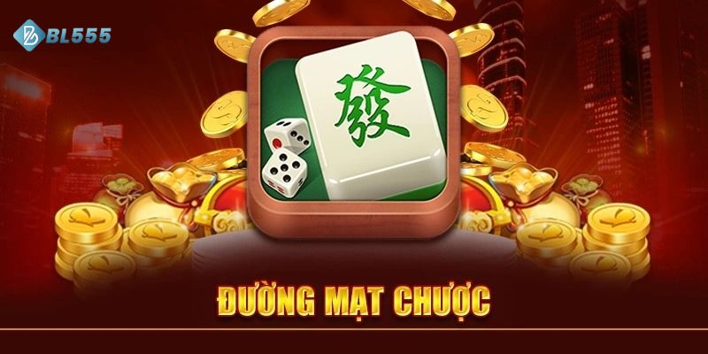  Tay Bài Cao Thủ – Vào Đường Mạt Chược BL555 Là Có Thưởng. 